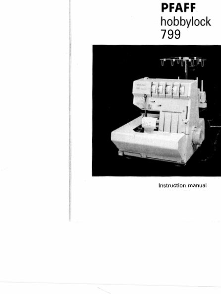 PFAFF HOBBYLOCK 799 INSTRUCTION MANUAL ENGLISH SEWING MACHINE