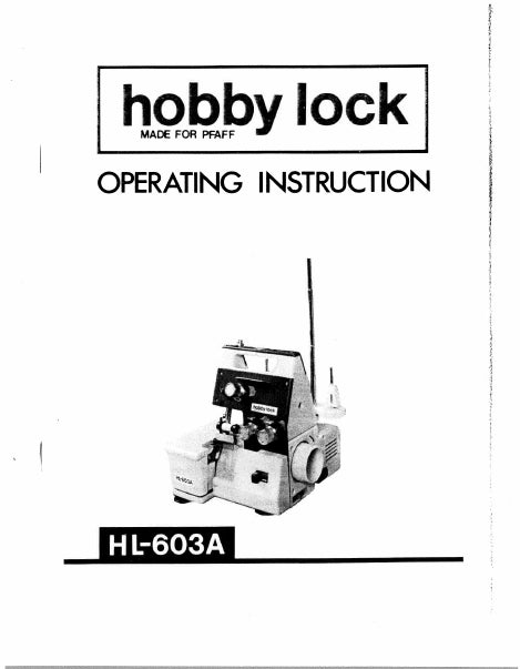 PFAFF HOBBYLOCK HL-603A OPERATING INSTRUCTIONS ENGLISH SEWING MACHINE