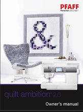 Load image into Gallery viewer, PFAFF QUILT AMBITION 2.0 OWNERS MANUAL ENGLISH SEWING MACHINE
