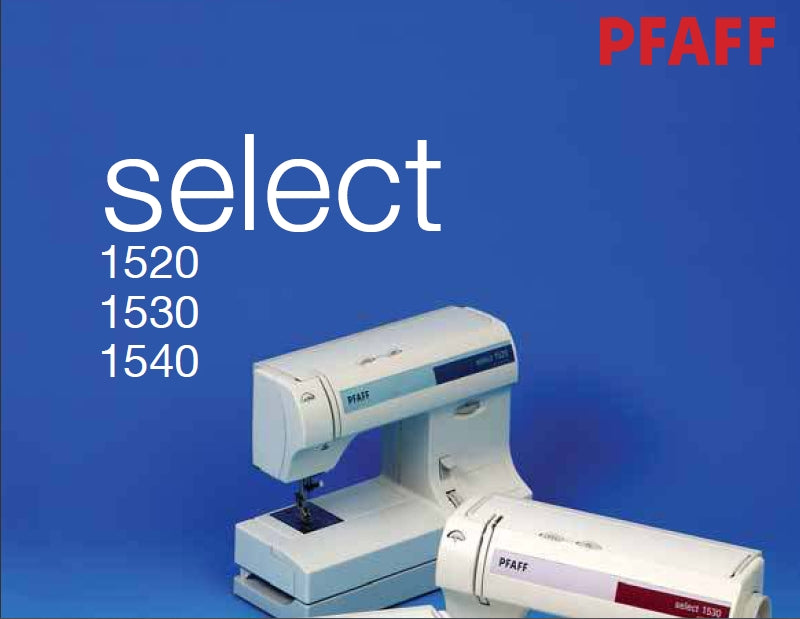 PFAFF SELECT 1520 1530 1540 INSTRUCTION MANUAL ENGLISH SEWING MACHINE