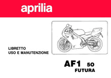 Load image into Gallery viewer, PIAGGIO APRILIA AF1 50 FURURA 1992 LIBRETTO USO E MANUTENZIONE ITALIANO MOTOCICLO
