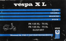 Load image into Gallery viewer, PIAGGIO VESPA PK125XL PK75XL PK125XL ELLESTART PK75XL ELLESTART MANUAL DE USO Y ENTRETENIMIENTO ITALIANO SCOOTER
