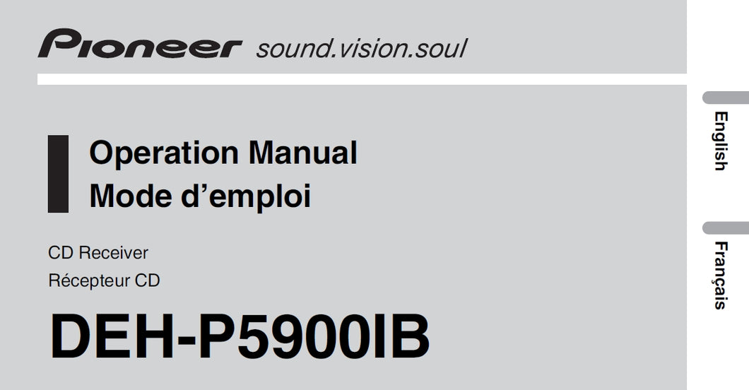 PIONEER DEH-P5900IB OPERATION MANUAL MODE D'EMPLOI ENGLISH FRANCAIS CD RECEIVER