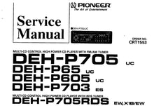 Load image into Gallery viewer, PIONEER DEH-P705 DEH-P65 DEH-P605 DEH-P703 DEH-P705RDS  SERVICE MANUAL ENGLISH MULTI CD CONTROL HIGH POWER CD PLAYER WITH FM AM TUNER
