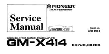 Load image into Gallery viewer, PIONEER GM-X414 SERVICE MANUAL ENGLISH BRIDGEABLE FOUR CHANNEL POWER AMPLIFIER
