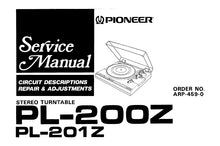 Load image into Gallery viewer, PIONEER PL-200Z PL-201Z SERVICE MANUAL ENGLISH ET FRANCAIS STEREO TURNTABLE
