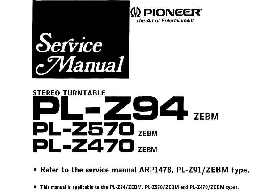 PIONEER PL-Z94 PL-Z570 PL-Z470 PL-Z81 PL-Z91 SERVICE MANUAL ENGLISH STEREO TURNTABLE