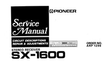 Load image into Gallery viewer, PIONEER SX-1600 SX-1500 SERVICE MANUAL IN ENGLISH STEREO RECEIVER
