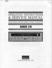 SANSUI 210 SOLID-STATE AM FM STEREO TUNER AMPLIFIER OPERATING INSTRUCTIONS & SERVICE MANUAL