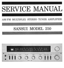 Load image into Gallery viewer, SANSUI 250 AM/FM MULTIPLEX STEREO TUNER AMPLIFIER SERVICE MANUAL
