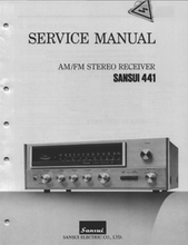 Load image into Gallery viewer, SANSUI 441 AM/FM STEREO RECEIVER SERVICE MANUAL
