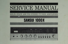 Load image into Gallery viewer, SANSUI 1000X SOLID STATE AM/FM STEREO TUNER AMPLIFIER SERVICE MANUAL
