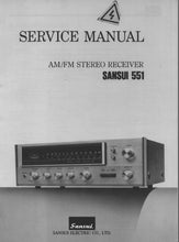 Load image into Gallery viewer, SANSUI 551 AM/FM STEREO RECEIVER SERVICE MANUAL
