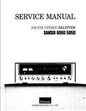 Load image into Gallery viewer, SANSUI 6060 5050 AM/FM STEREO RECEIVER SERVICE MANUAL
