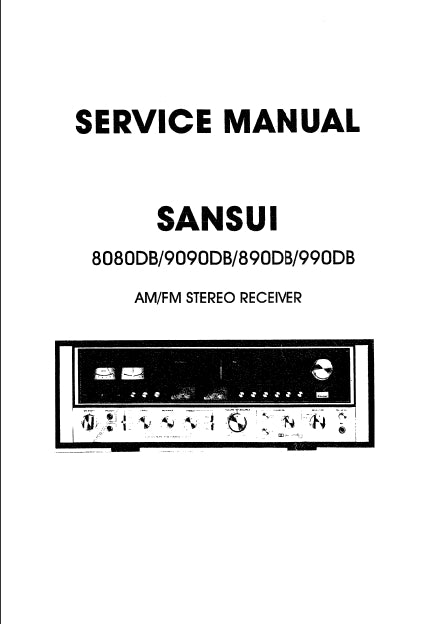 SANSUI 8080DB 9090DB 890DB 990DB AM/FM STEREO RECEIVER SERVICE MANUAL