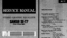 Load image into Gallery viewer, SANSUI SE-77 SERVICE MANUAL IN ENGLISH STEREO GRAPHIC EQUALIZER
