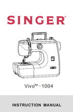 Load image into Gallery viewer, SINGER 1004 VIVO INSTRUCTION MANUAL ENGLISH SEWING MACHINE
