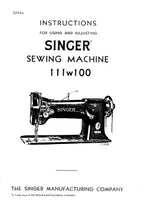 Load image into Gallery viewer, SINGER 111W100 INSTRUCTIONS FOR USING AND ADJUSTING ENGLISH SEWING MACHINE
