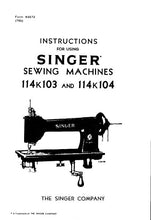 Load image into Gallery viewer, SINGER 114K103 114K104 INSTRUCTIONS ENGLISH SEWING MACHINES
