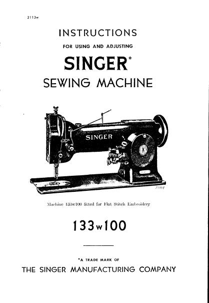 SINGER 133W100 INSTRUCTIONS FOR USING AND ADJUSTING ENGLISH SEWING MACHINE