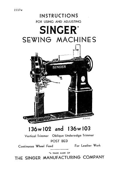 SINGER 136W102 136W103 INSTRUCTIONS FOR USING AND ADJUSTING ENGLISH SEWING MACHINES