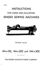 Load image into Gallery viewer, SINGER 144W102 144W202 144W302 INSTRUCTIONS FOR USING AND ADJUSTING ENGLISH SEWING MACHINES
