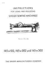 Load image into Gallery viewer, SINGER 145W102 145W202 145W302 INSTRUCTIONS FOR USING AND ADJUSTING ENGLISH SEWING MACHINES
