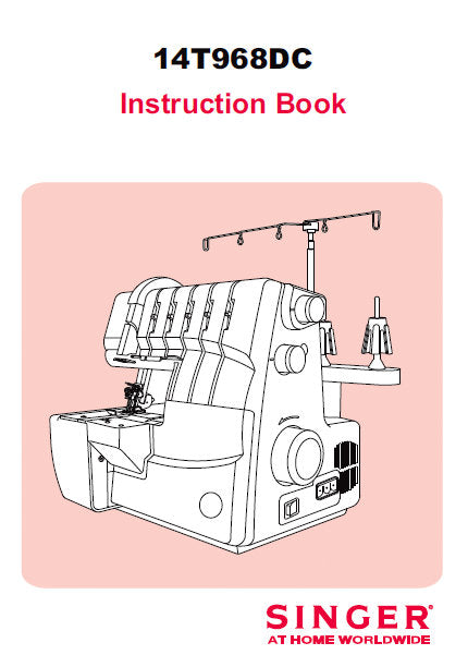 SINGER 14T968DC INSTRUCTION BOOK ENGLISH SEWING MACHINE