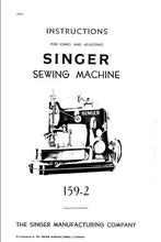 Load image into Gallery viewer, SINGER 159-2 INSTRUCTIONS FOR USING AND ADJUSTING ENGLISH SEWING MACHINE
