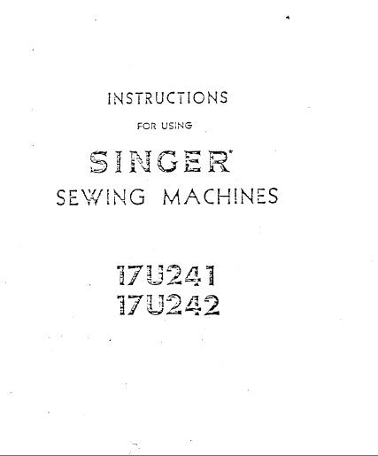 SINGER 17U241 17U242 INSTRUCTIONS ENGLISH SEWING MACHINES