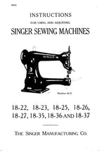 Load image into Gallery viewer, SINGER 18-22 18-23 18-25 18-26 18-27 18-35 18-36 18-37 INSTRUCTIONS ENGLISH SEWING MACHINES
