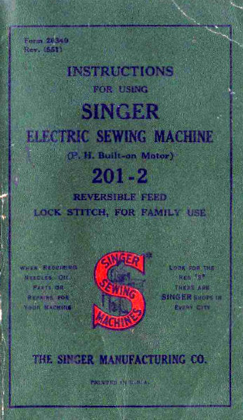 SINGER 201-2 INSTRUCTIONS BOOK IN ENGLISH ELECTRIC SEWING MACHINE