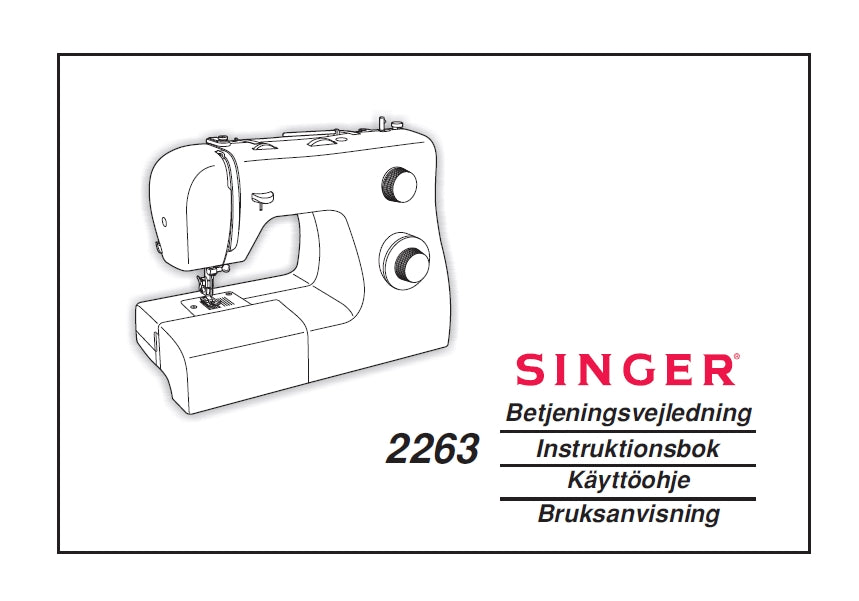 SINGER 2263 FASHION MATE BETJENINGSVEJLEDNING INSTRUKTIONSBOK KAYTTOOHJE BRUKSANVISNING DK SW FI NO SEWING MACHINE