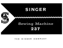 Load image into Gallery viewer, SINGER 237 INSTRUCTIONS BOOK IN ENGLISH SEWING MACHINE
