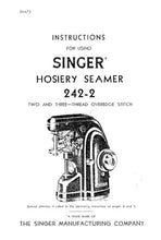 Load image into Gallery viewer, SINGER 242-2 INSTRUCTIONS FOR USING AND ADJUSTING ENGLISH SEWING MACHINE
