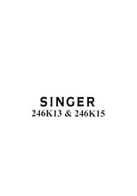 Load image into Gallery viewer, SINGER 246K13 246K15 INSTRUCTIONS ENGLISH SEWING MACHINES
