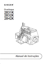 Load image into Gallery viewer, SINGER 2800 2831K 2832K 2842K MANUAL DE INSTRUCOES PT OVERLOQUE MAQUINA DE COSTURA
