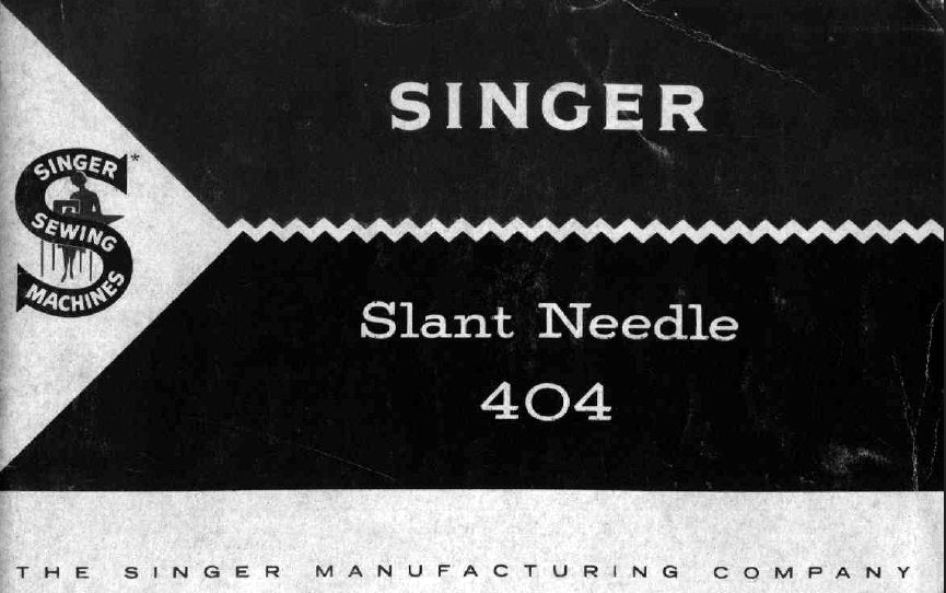 SINGER 404 SLANT NEEDLE INSTRUCTIONS BOOK IN ENGLISH SEWING MACHINE