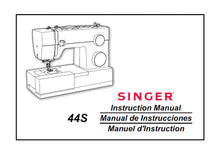 Load image into Gallery viewer, SINGER 44S INSTRUCTION MANUAL ENGLISH ESPANOL FRANCAIS SEWING MACHINE
