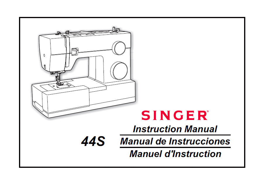 SINGER 44S INSTRUCTION MANUAL ENGLISH ESPANOL FRANCAIS SEWING MACHINE