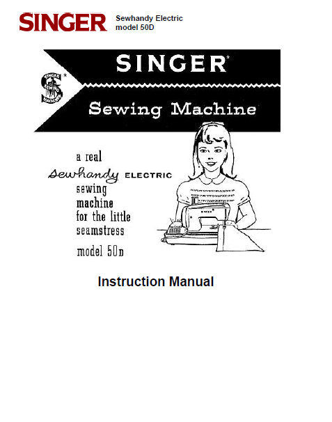 SINGER 50D INSTRUCTIONS FOR USING AND ADJUSTING ENGLISH SEWHANDY ELECTRIC SEWING MACHINE