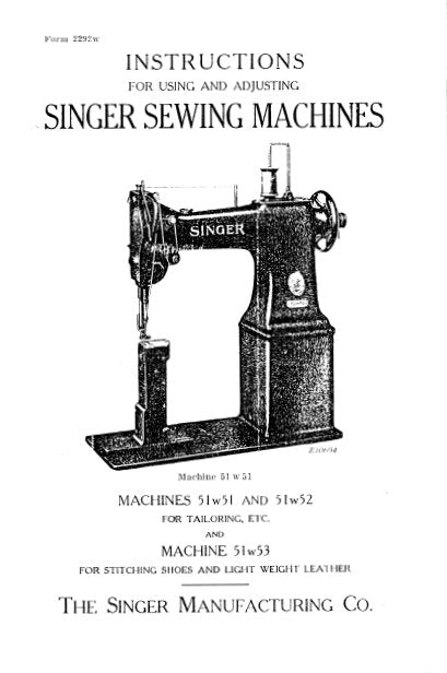 SINGER 51W51 51W52 51W53 INSTRUCTIONS FOR USING AND ADJUSTING ENGLISH SEWING MACHINES