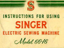 Load image into Gallery viewer, SINGER 66-16 INSTRUCTIONS BOOK IN ENGLISH ELECTRIC SEWING MACHINE

