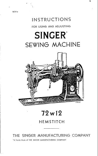 SINGER 72W12 INSTRUCTIONS FOR USING AND ADJUSTING ENGLISH SEWING MACHINE