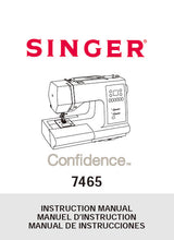 Load image into Gallery viewer, SINGER 7465 CONFIDENCE INSTRUCTION MANUAL ENGLISH FRANCAIS ESPANOL SEWING MACHINES
