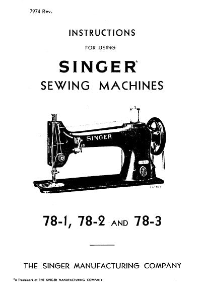 SINGER 78-1 78-2 78-3 INSTRUCTIONS ENGLISH SEWING MACHINE – THE MANUAL ...
