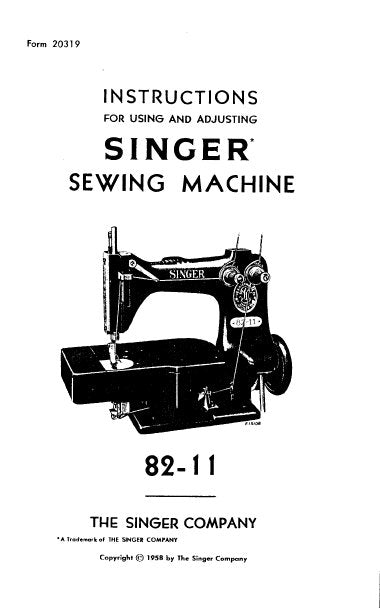 SINGER 82-11 INSTRUCTIONS FOR USING AND ADJUSTING ENGLISH SEWING MACHI ...