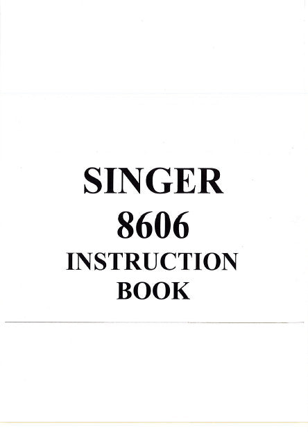 SINGER 8606 INSTRUCTION BOOK ENGLISH SEWING MACHINE