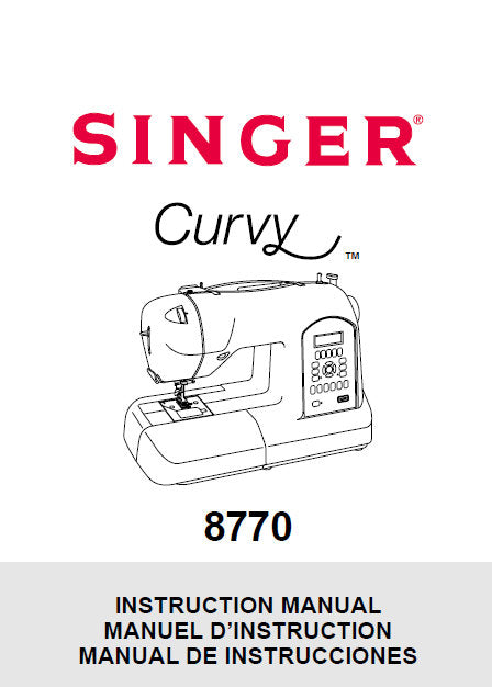 SINGER 8770 INSTRUCTION MANUAL ENGLISH FRANCAIS ESPANOL SEWING MACHINE