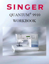 Load image into Gallery viewer, SINGER 9910 QUANTUM WORKBOOK ENGLISH SEWING MACHINE
